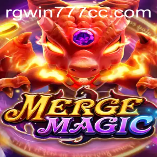 Exploring the Enchanting World of MERGEMAGIC with RGWIN777