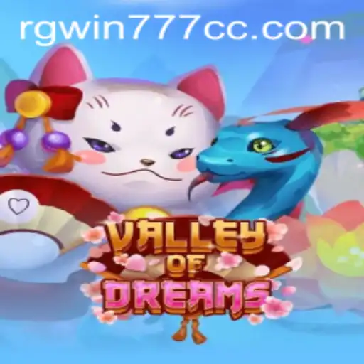 Explore the Enchanting World of ValleyofDreams with RGWIN777